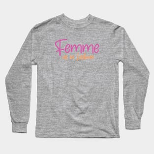 Femme As In Lesbian Long Sleeve T-Shirt